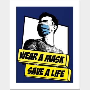 Wear a Mask, Save a Life Posters and Art